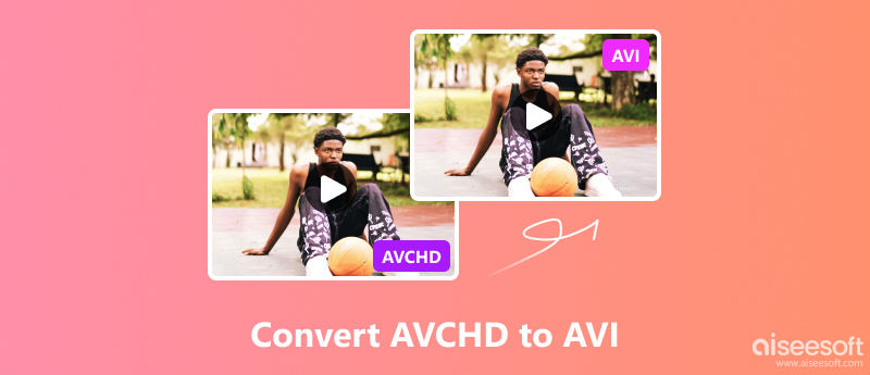 Convert AVCHD to AVI